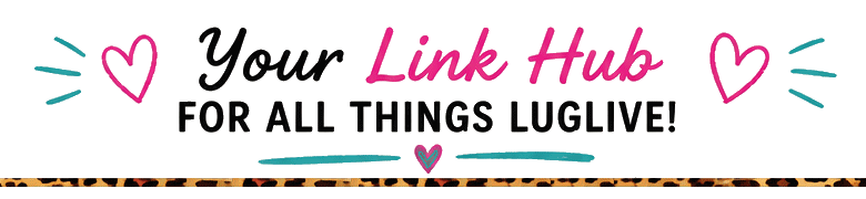 Your Link Hub for all things LugLive